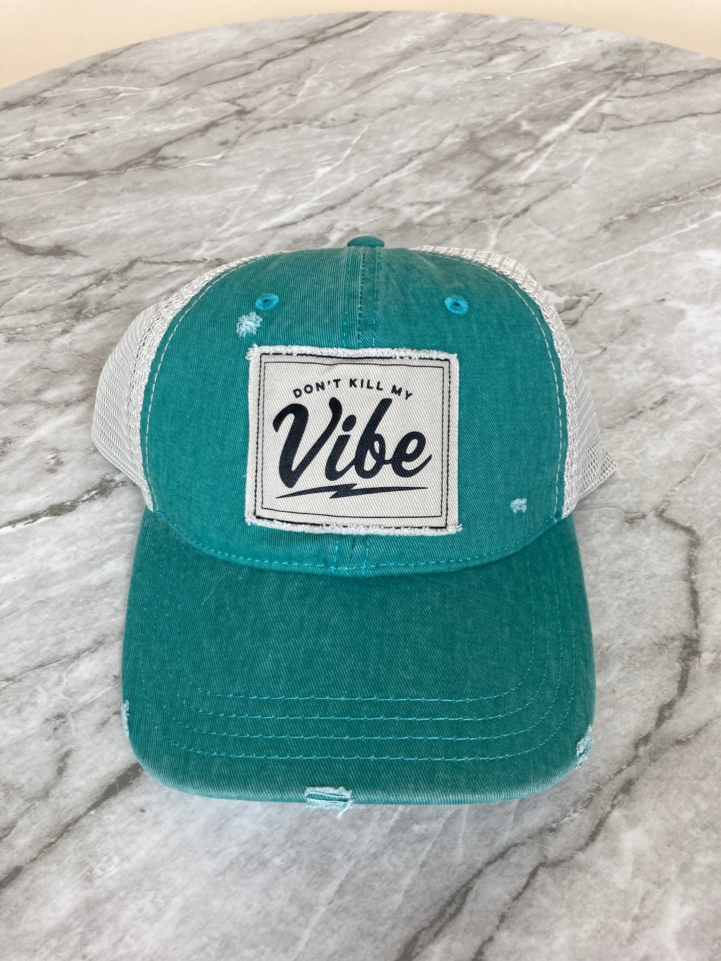 Don't Kill My Vibe Trucker Hat